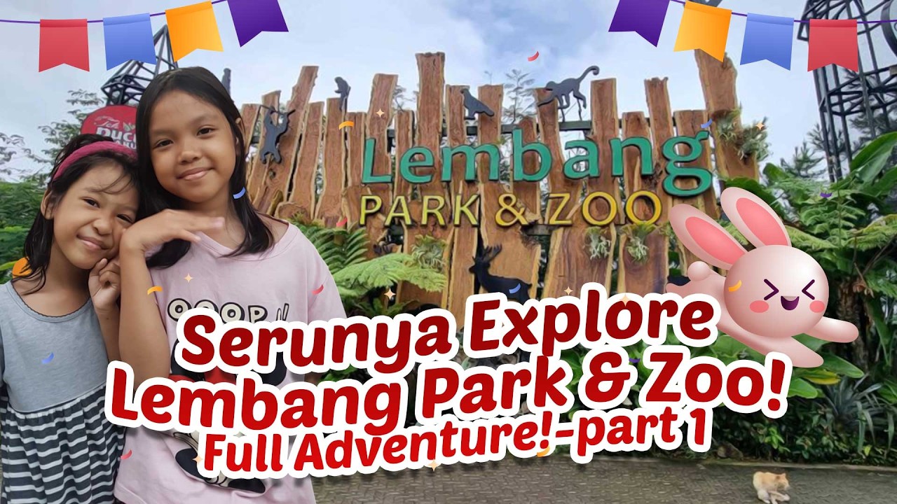 Serunya Explore Lembang Park & Zoo! 🦁🐯 Full Adventure!-part 1