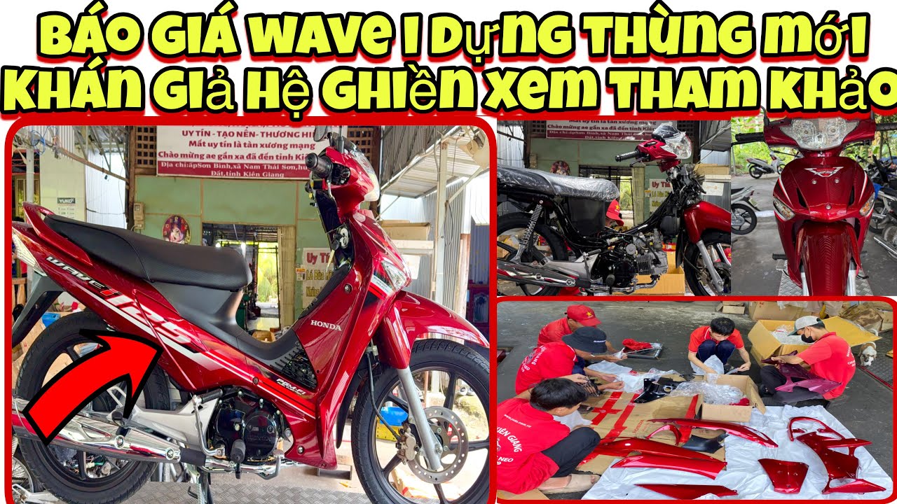 BÁO GIÁ wave i dựng thùng mới, khán giả hệ ghiền xem tham khảo 