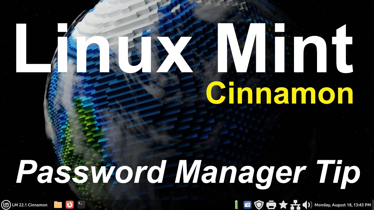 Linux Mint - Cinnamon - password manager tips.