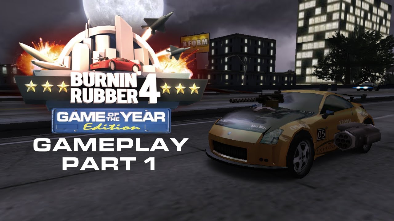 Burnin' Rubber 4 Gameplay (Part 1)
