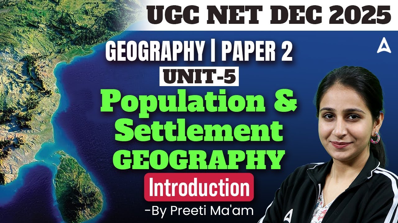 UGC NET Geography Unit 5 Population & Settlement Geography Introduction By Preeti Ma'am
