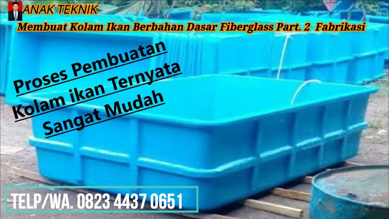 Membuat Kolam Ikan Berbahan Dasar Fiberglass Part. 2 Fabrikasi