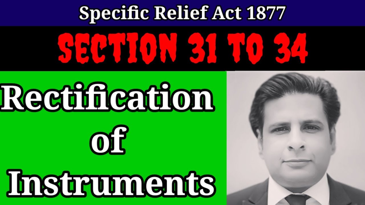 rectification of instruments | section 31 to 34 specific relief act 1877