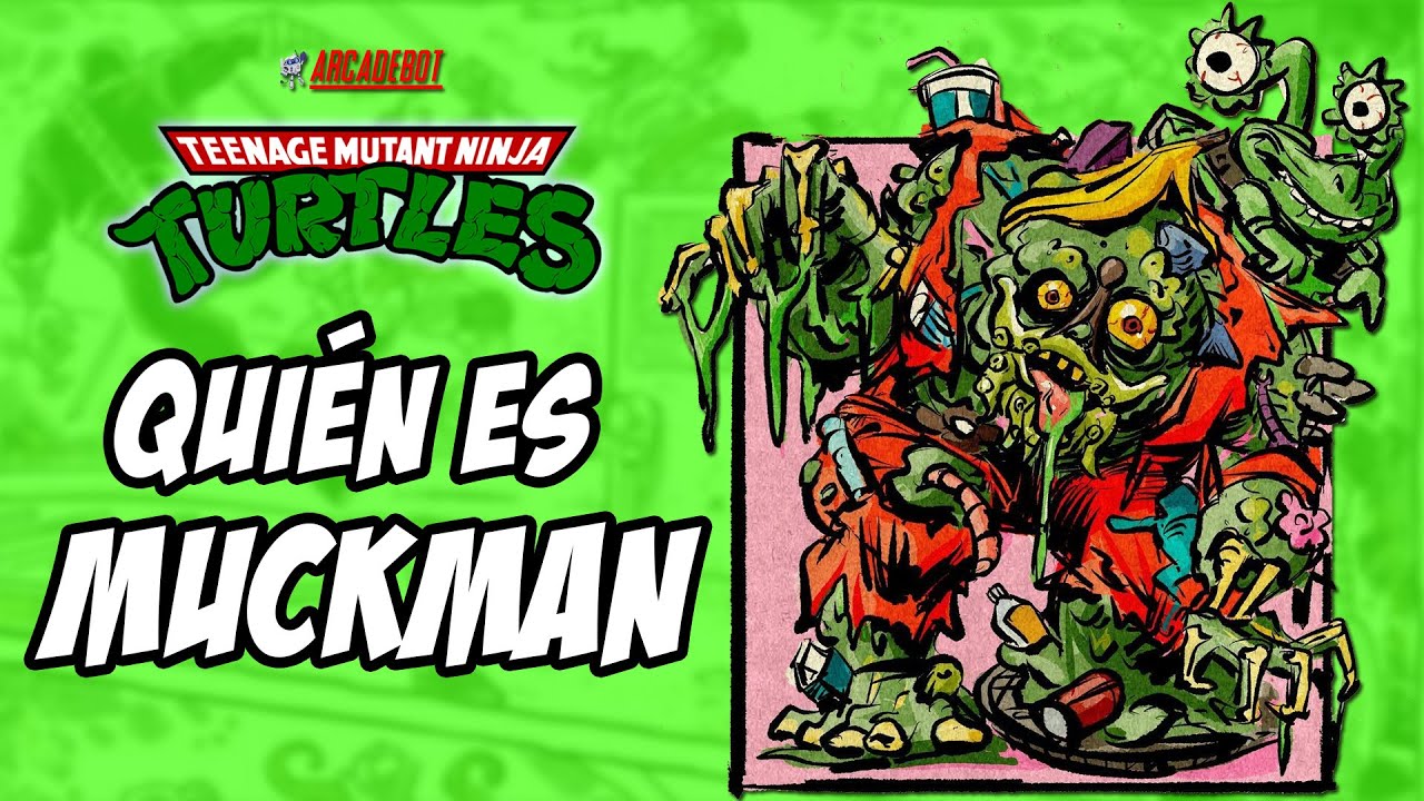 ☢️ ¿Quién es MUCKMAN? Tortugas Ninja - TMNT - Mugroman - Joe Eyeball