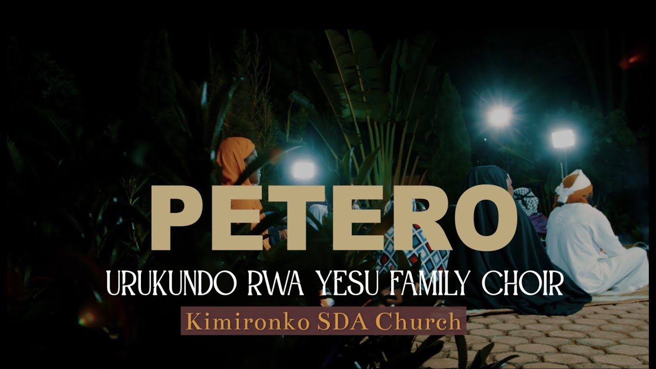 Petero by Urukundo rwa Yesu Family Choir