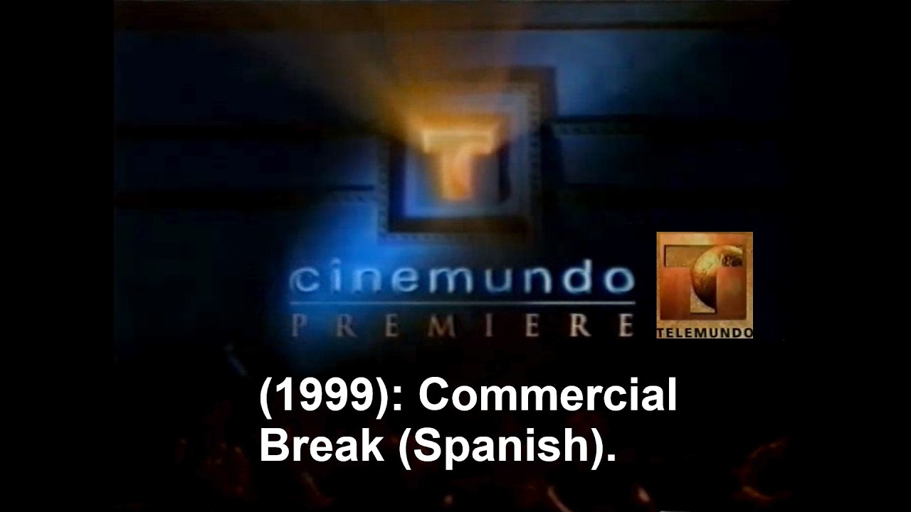 Telemundo (1999): Cinemundo Premiere Commercial Break (Spanish)