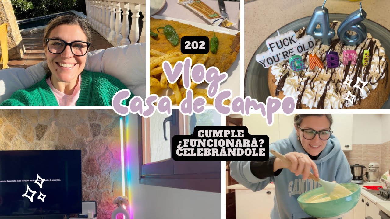 VLOG CASA CAMPO 202 *Cumple, El Mejor Cachopo, ¿Funciona?* VLOG SEMANAL BakeOrDie