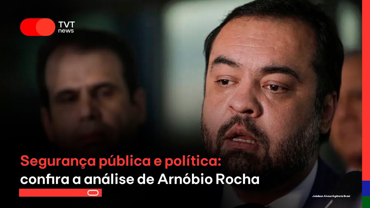 Segurança pública e política: confira a análise de Arnóbio Rocha