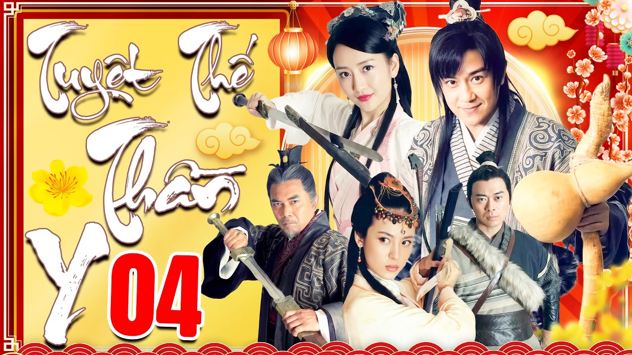 Phim Mới 2026 | TUYỆT THẾ THẦN Y - TẬP 4 | Cực Phẩm Phim Kiếm Hiệp Cổ Trang Trung Quốc - Thuyết Minh