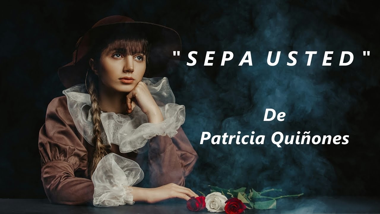 SEPA USTED - De Patricia Quiñones - Voz: Ricardo Vonte