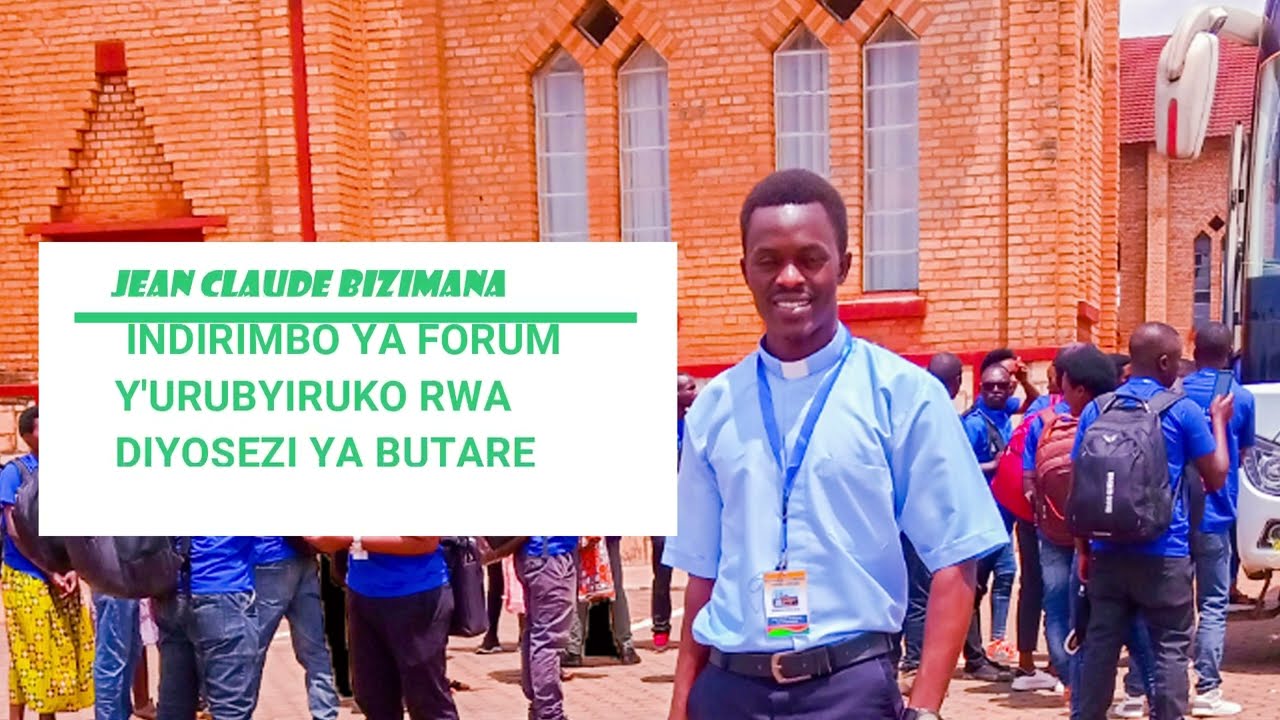 INDIRIMBO YA FORUM Y'URUBYIRUKO (DIYOSEZI YA BUTARE) By Padiri Jean Claude BIZIMANA