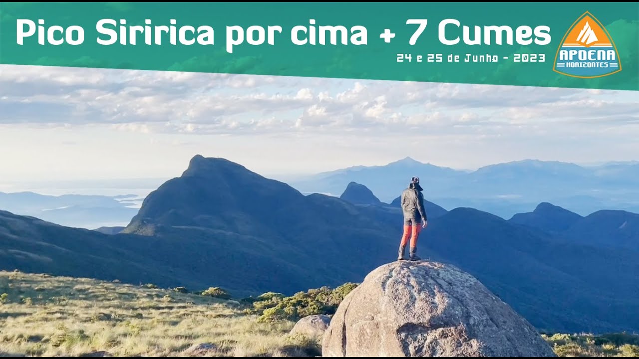 Pico Siririca por cima + 7 Cumes (Camapuã, Tucum, Cerro Verde, Da Lua, Ovos Dinossauro, Luar e Siri