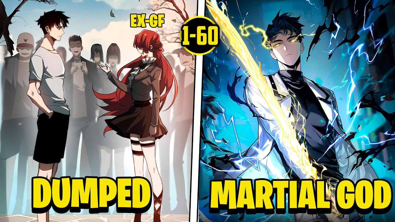 [1-60] Dumped by His Girlfriend, He Turned to Martial Arts and Became the Dragon King | Manhwa Recap