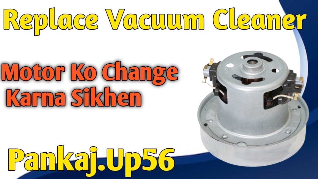 Replace Motor Hitachi Vacuum Cleaner/Pankaj.Up56