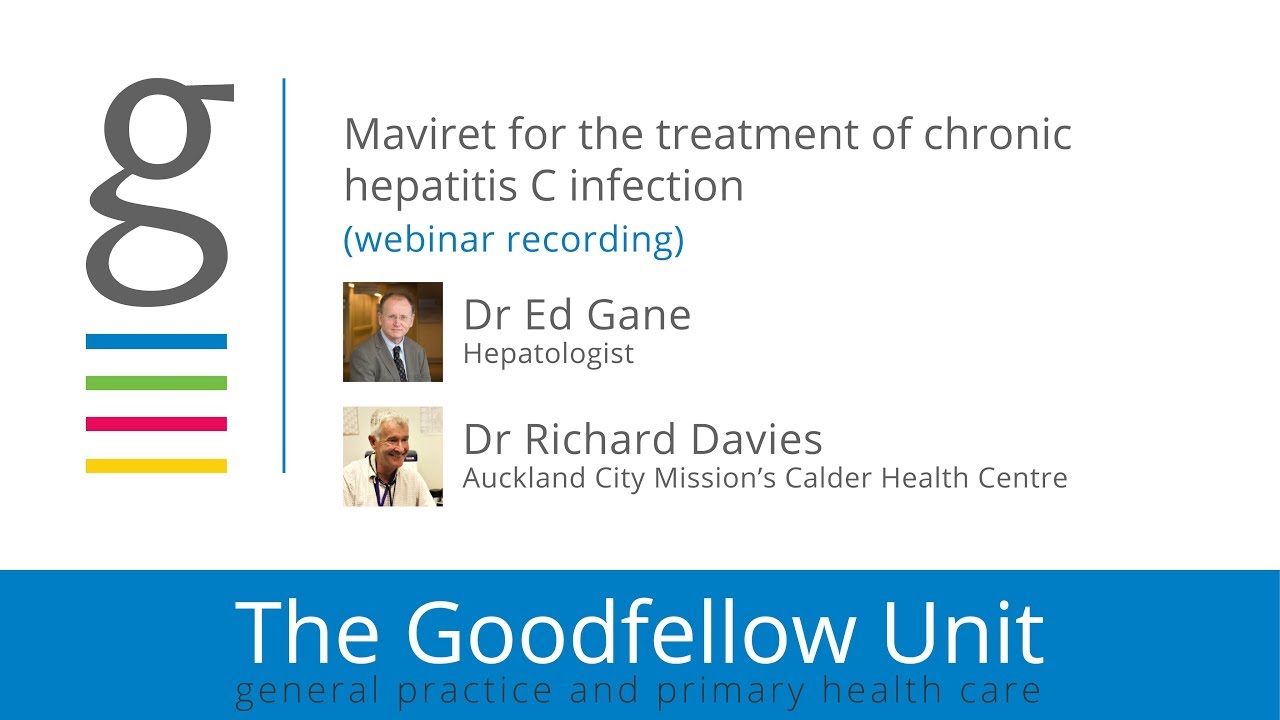 Goodfellow Unit Webinar: Maviret for the treatment of chronic hepatitis C infection
