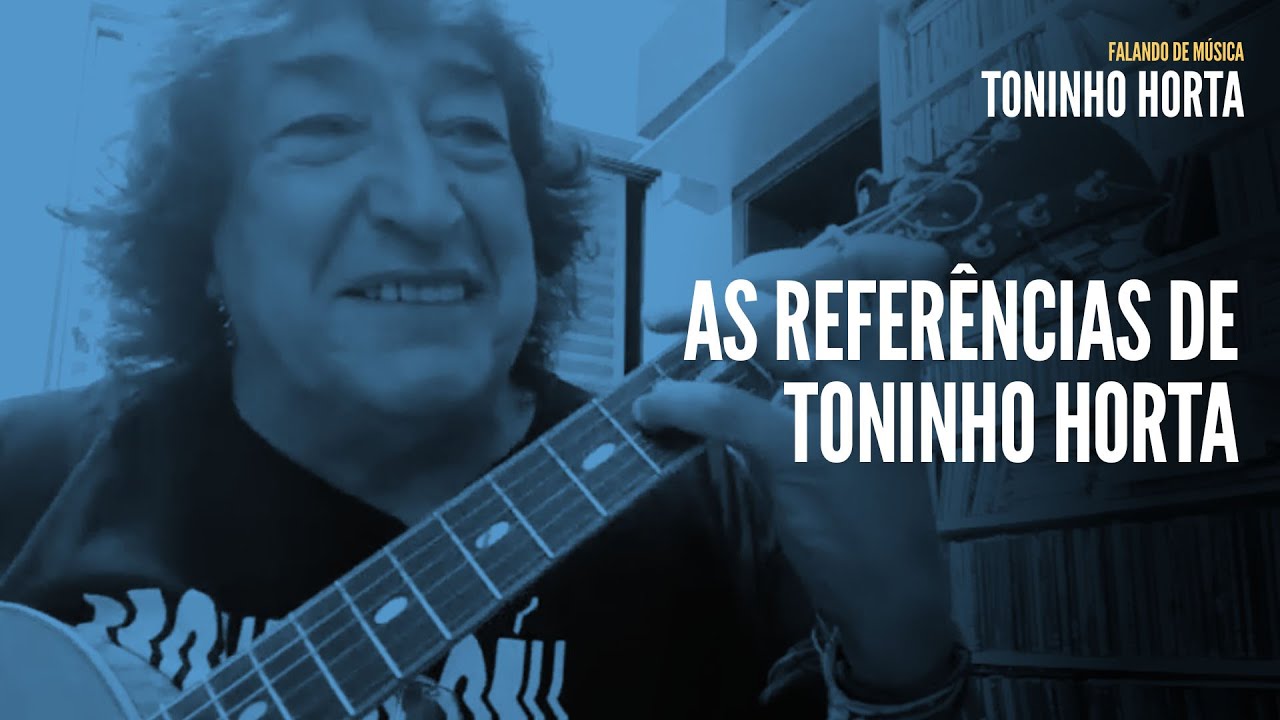 As referências de Toninho Horta