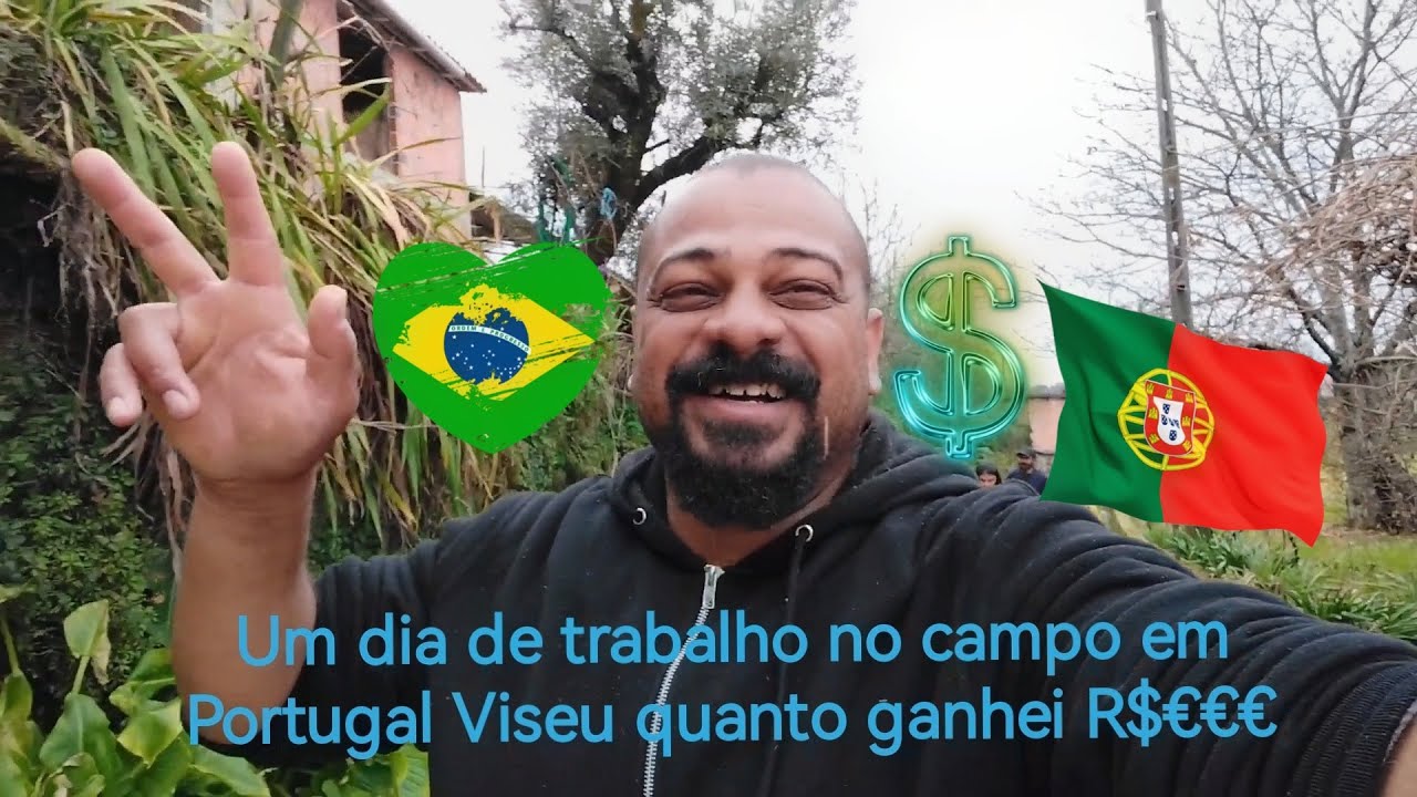Um dia de trabalho no campo em Portugal Viseu quanto ganhei R$€€€ ( Lisboa Porto Braga )