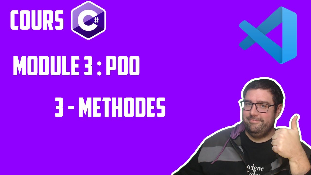 COURS C# - Module 3 - POO (Programmation Orientée Objet) : Méthodes de classe