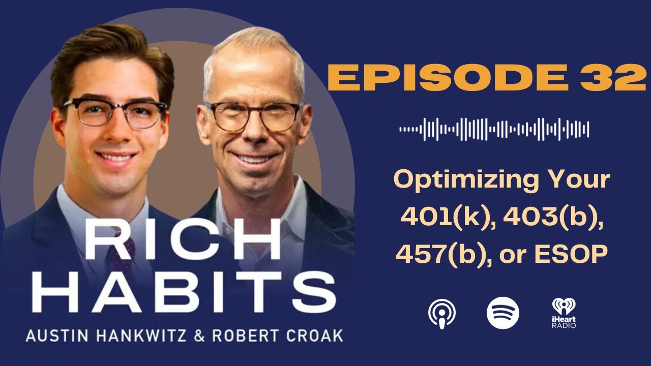 E32: Optimizing Your 401(k), 403(b), 457(b), or ESOP
