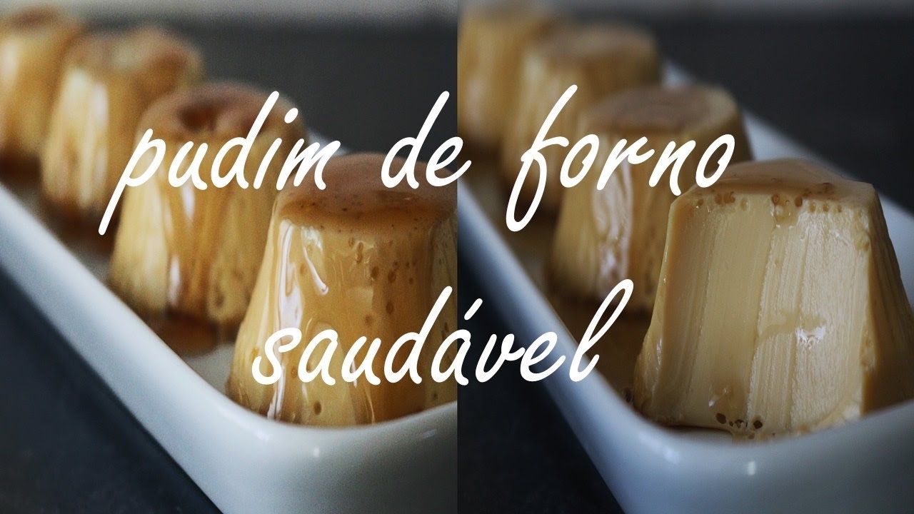 Pudim De Leite Saudável No Forno | Joanabbl 186
