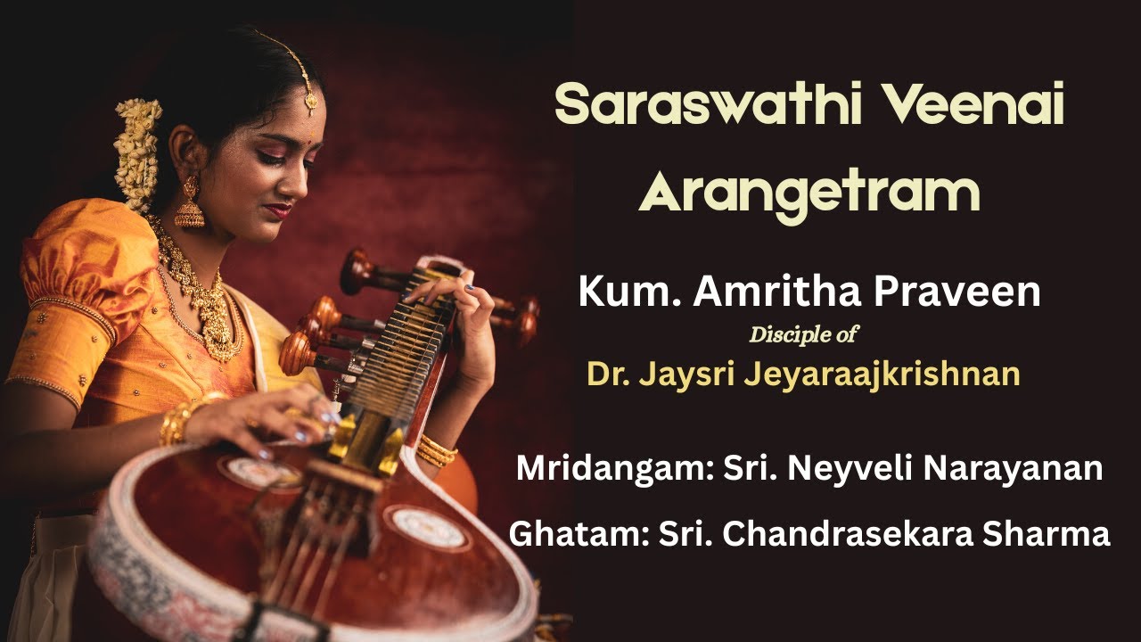 Amritha Praveen Disciple of Dr. Jaysri Jeyaraajkrishnan | Veena Arangetram