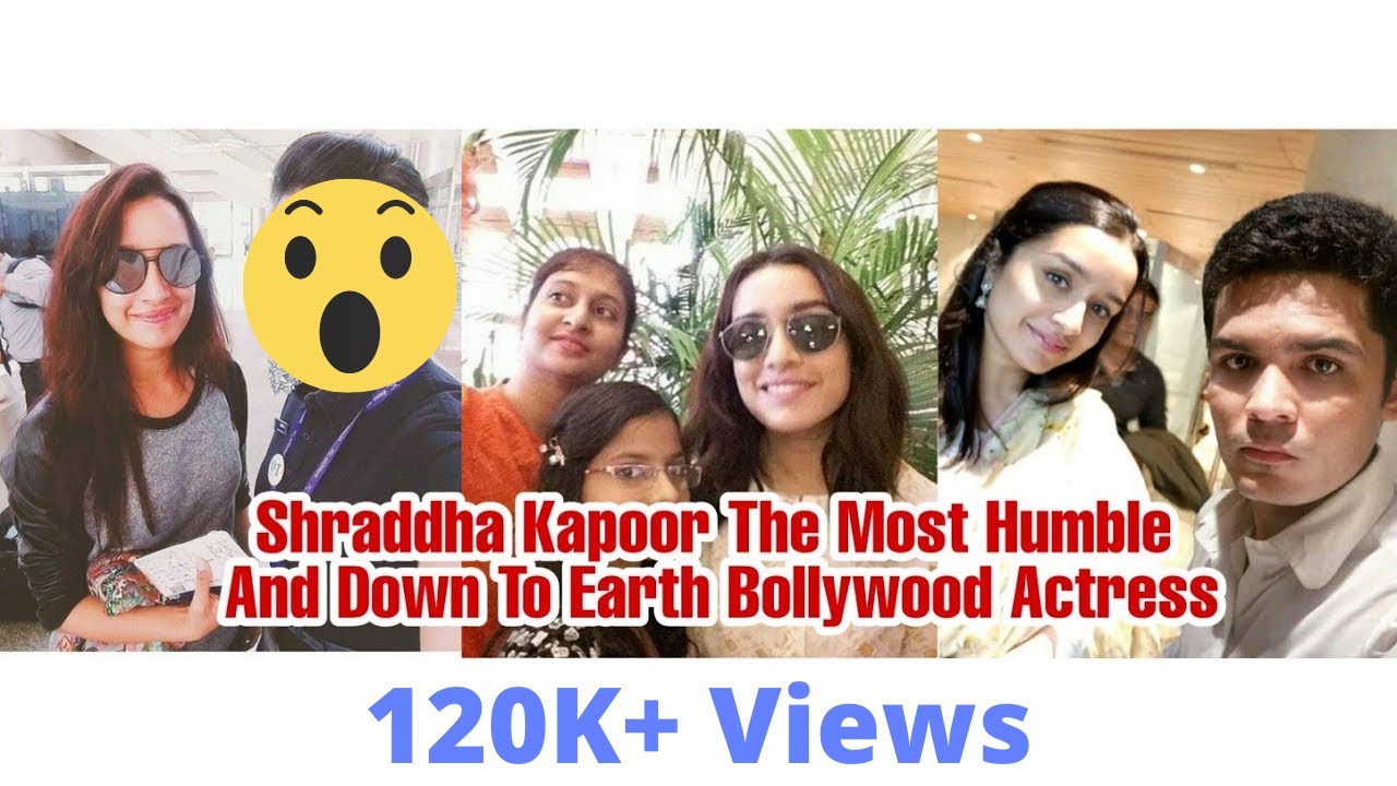 Shraddha Kapoor - The Most Humble And Down To Earth Bollywood Actress