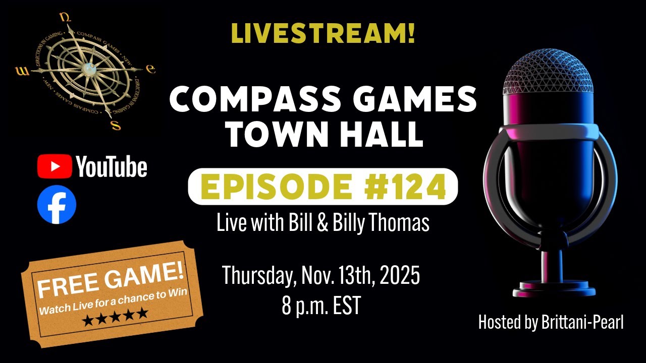 Compass Games Town Hall, Episode 124