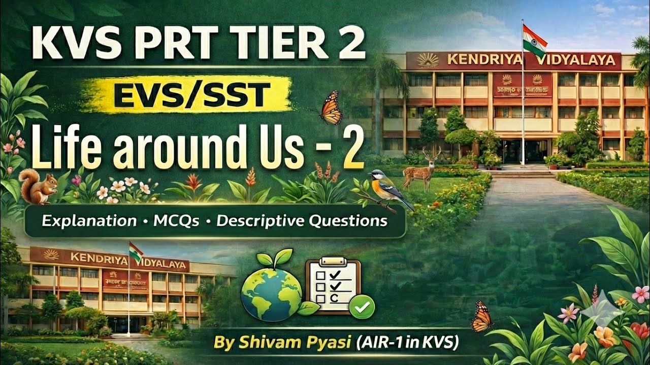 KVS PRT Tier 2 EVS | Life Around Us – 2 | Most Important Questions & Explanation | #kvsprt 