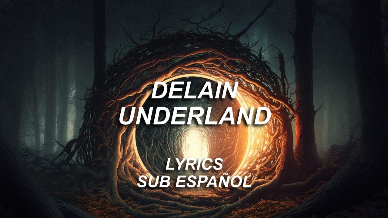 Delain - Underland | Lyrics | Sub Español
