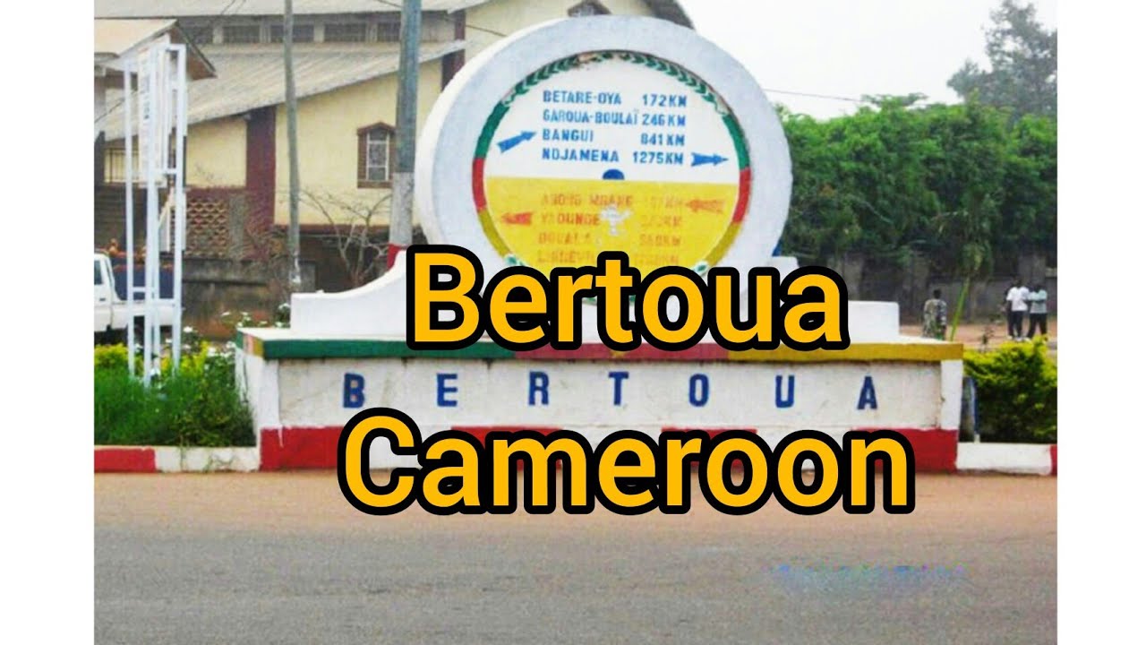 Bertoua, Capital of the East Region of Cameroon