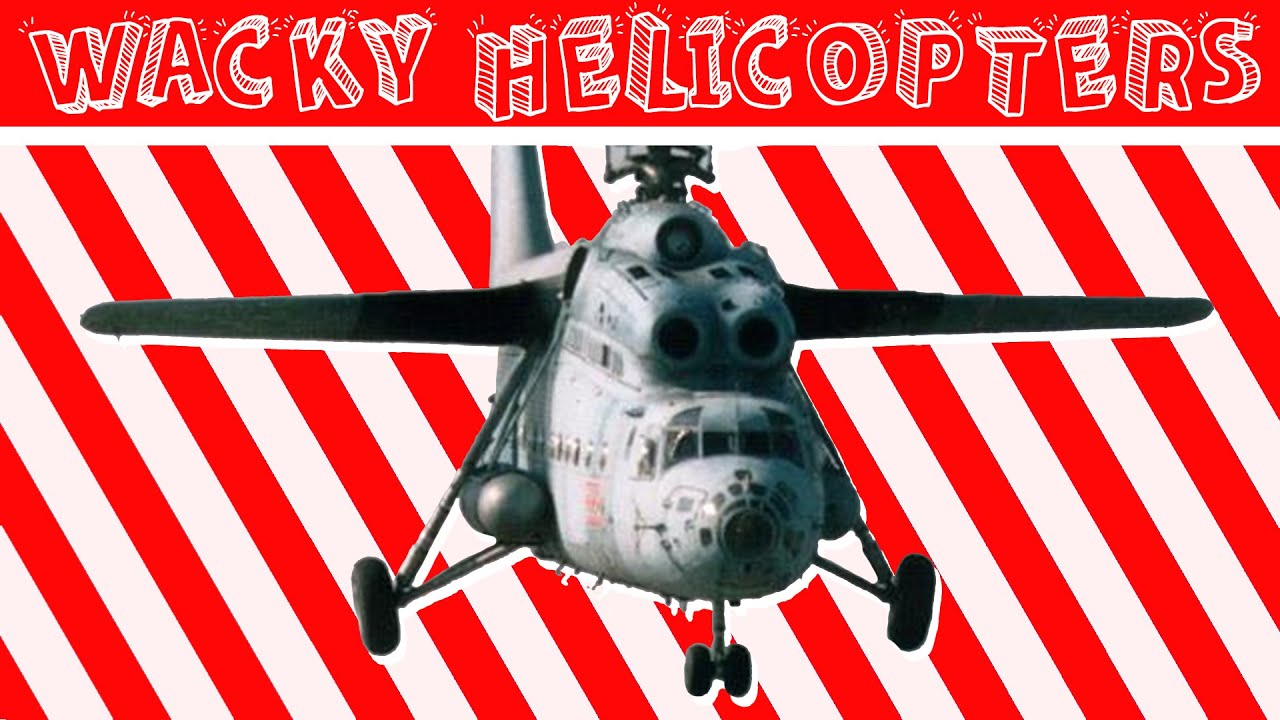 Wacky Helicopters | The History of the Mi-6