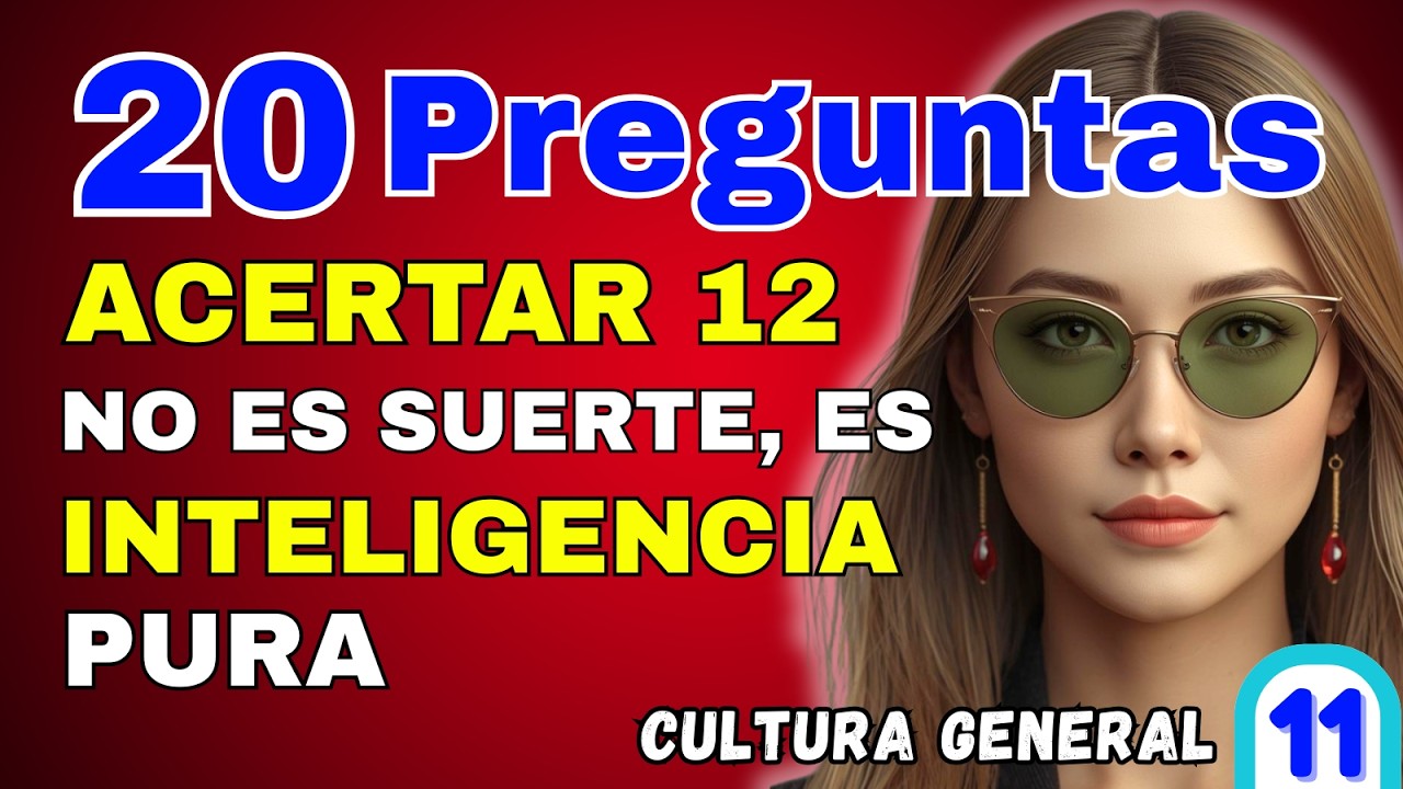 20 Preguntas de Cultura General DIFICILES CON OPCIONES 🧠🎓| &iquest;Puedes Responderlas Todas?