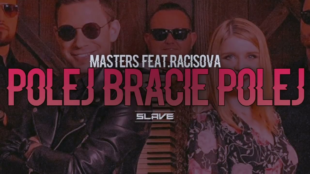 Masters feat. @Racisova - Polej Bracie Polej (Slave Remix 2026)