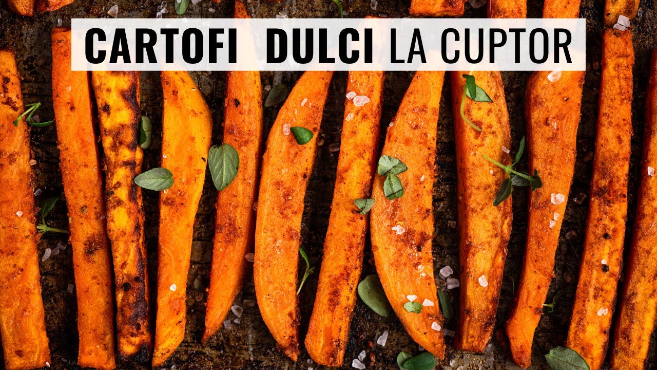 NU, nu prăjiți în ulei!! Cum faci ✔️ cartofi dulci LA CUPTOR ✔️ crocanți și cu PUȚINE CALORII 👌