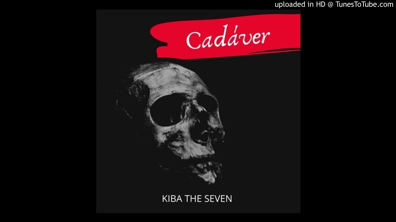 Kiba The Seven - Cad&aacute;ver (Audio)