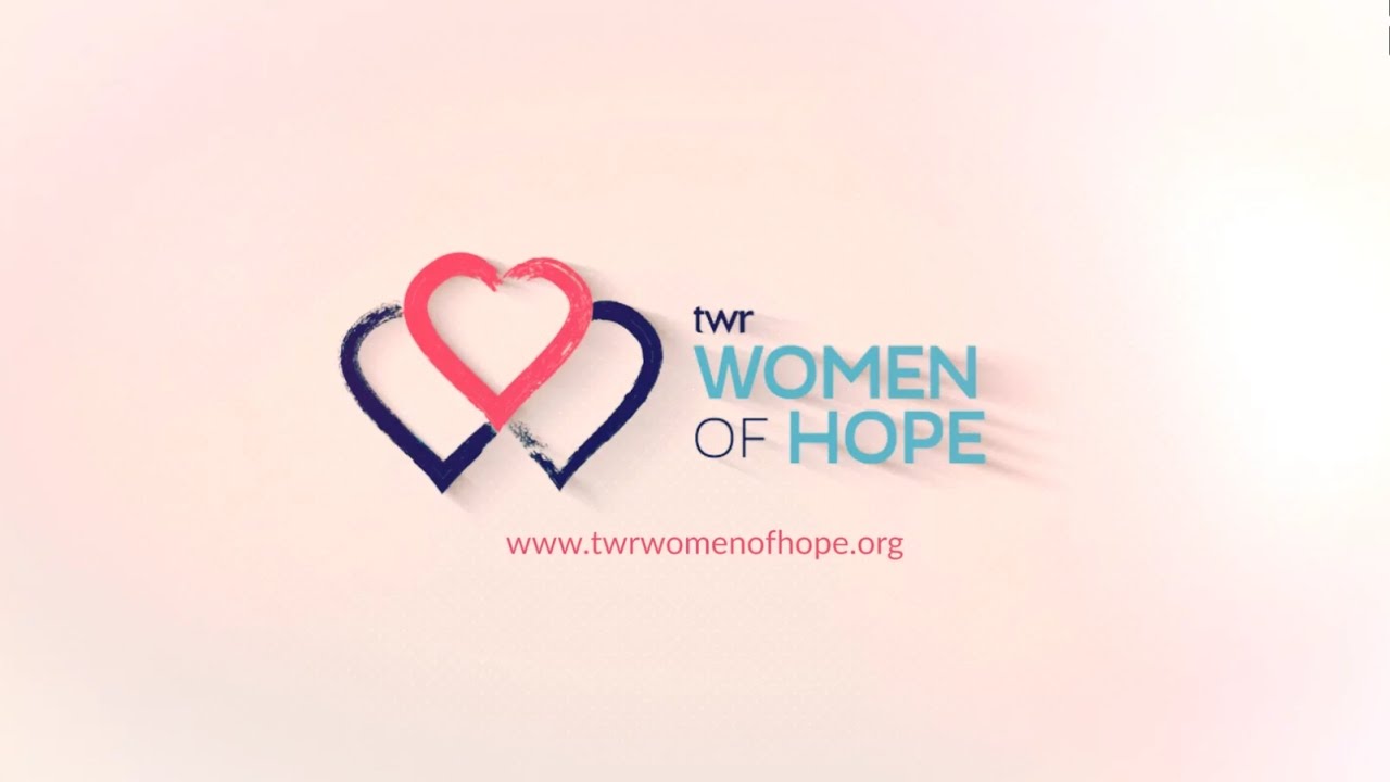 TWR Women of Hope - Faithfully