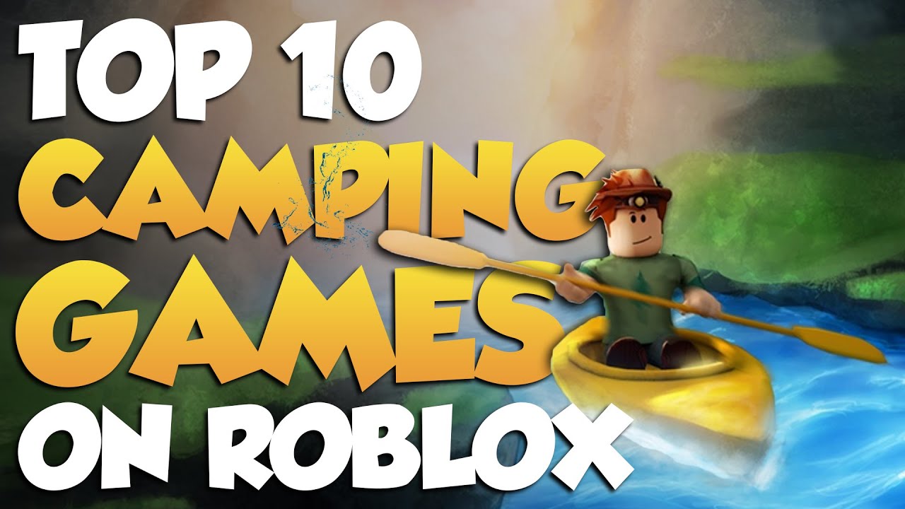 Top 10 BEST Camping Games On Roblox
