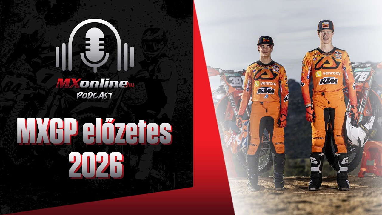 Hatalmas lehetős&eacute;g előtt a magyar motocross! | MXonline Podcast