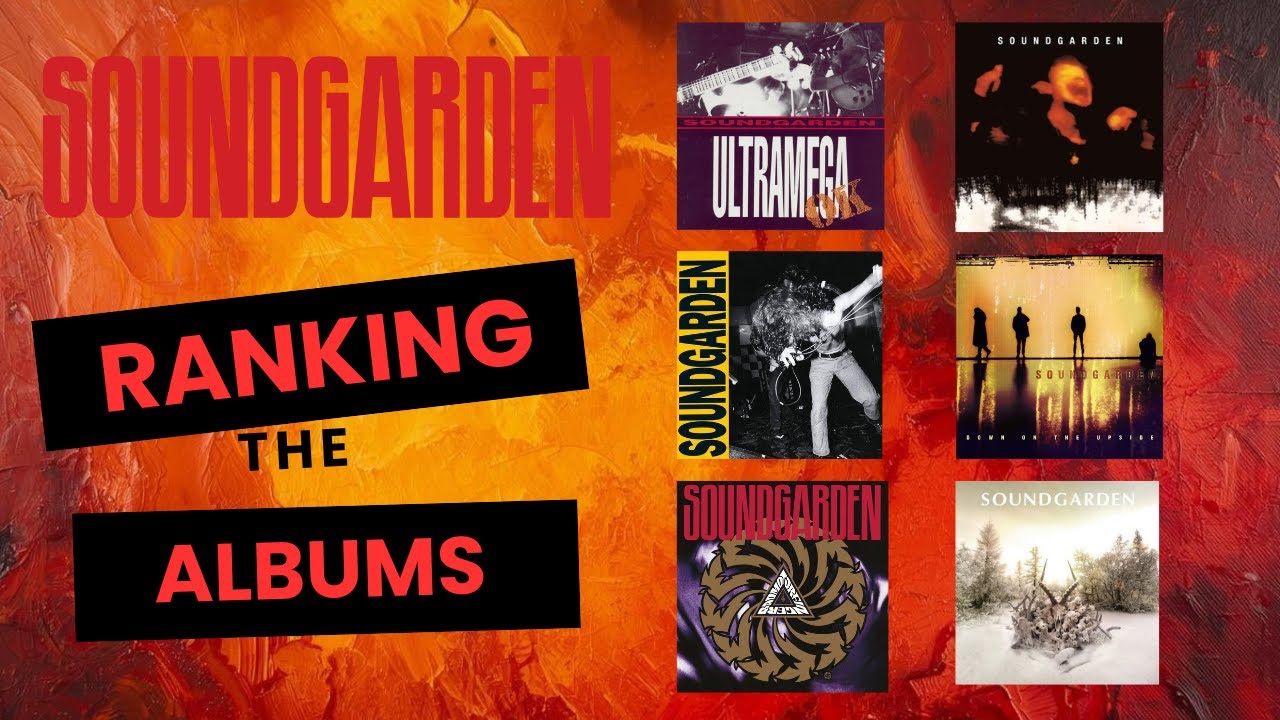 Soundgarden: Ranking the Albums!