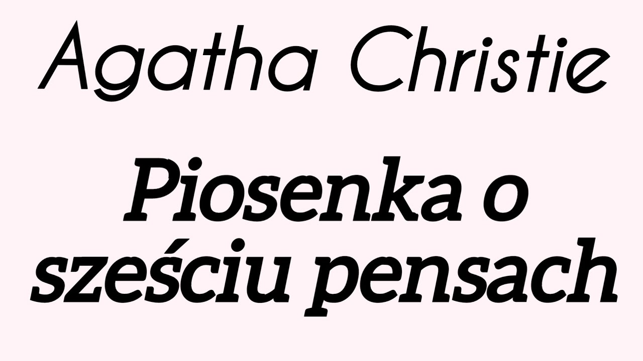 Agatha Christie - Piosenka o sześciu pensach (1956 r.) - Audiobook PL - Słuchowisko - Kryminał