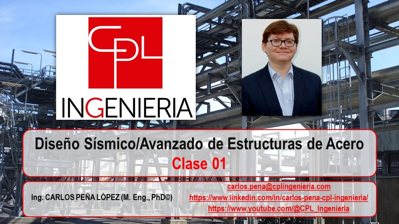 Dise&ntilde;o S&iacute;smico/Avanzado de Estructuras de Acero - Clase 01