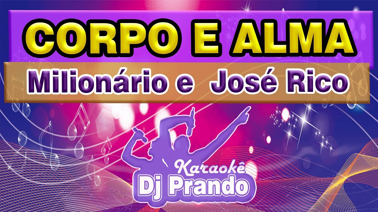 Karaoke (cover) Corpo e alma - Milionário e  José rico