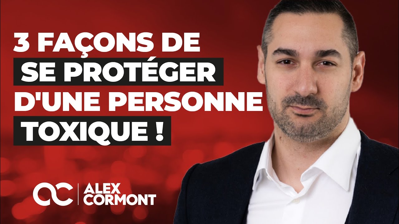 Se prot&eacute;ger d'une personne toxique en amour : La m&eacute;thode !