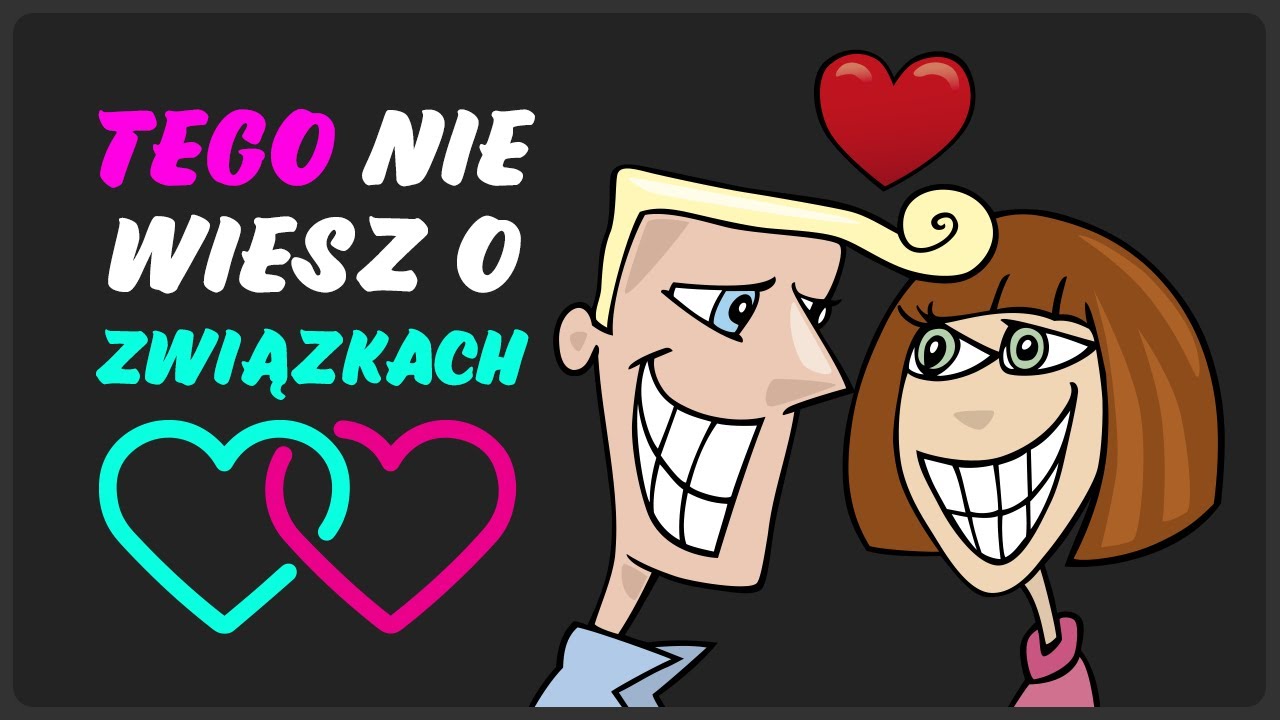 10 Prawd o Związkach, które chciałbym znać wcześniej