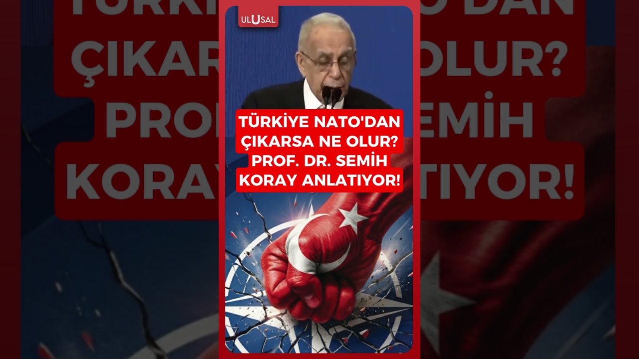 T&uuml;rkiye NATO'dan &ccedil;ıkarsa ne olur? Prof. Dr. Semih Koray anlattı! #shorts #keşfet #t&uuml;rkiye #nato