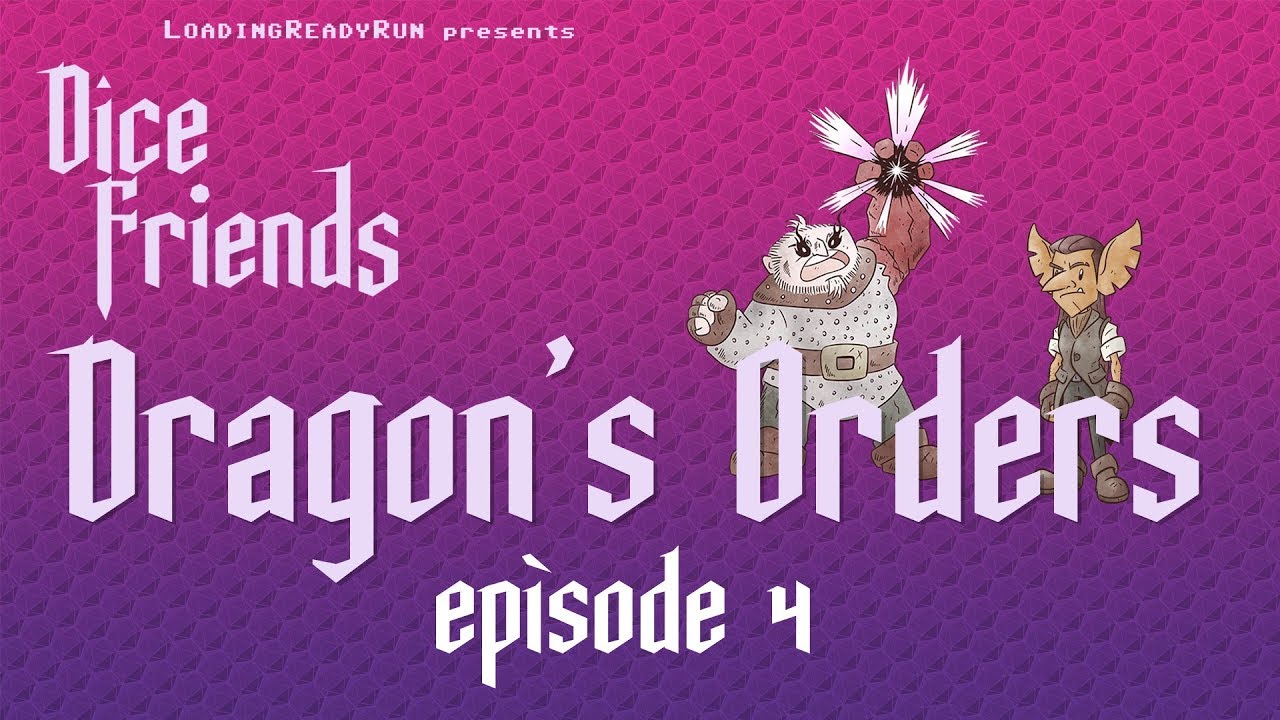 Dice Friends - Dragon's Orders Ep4