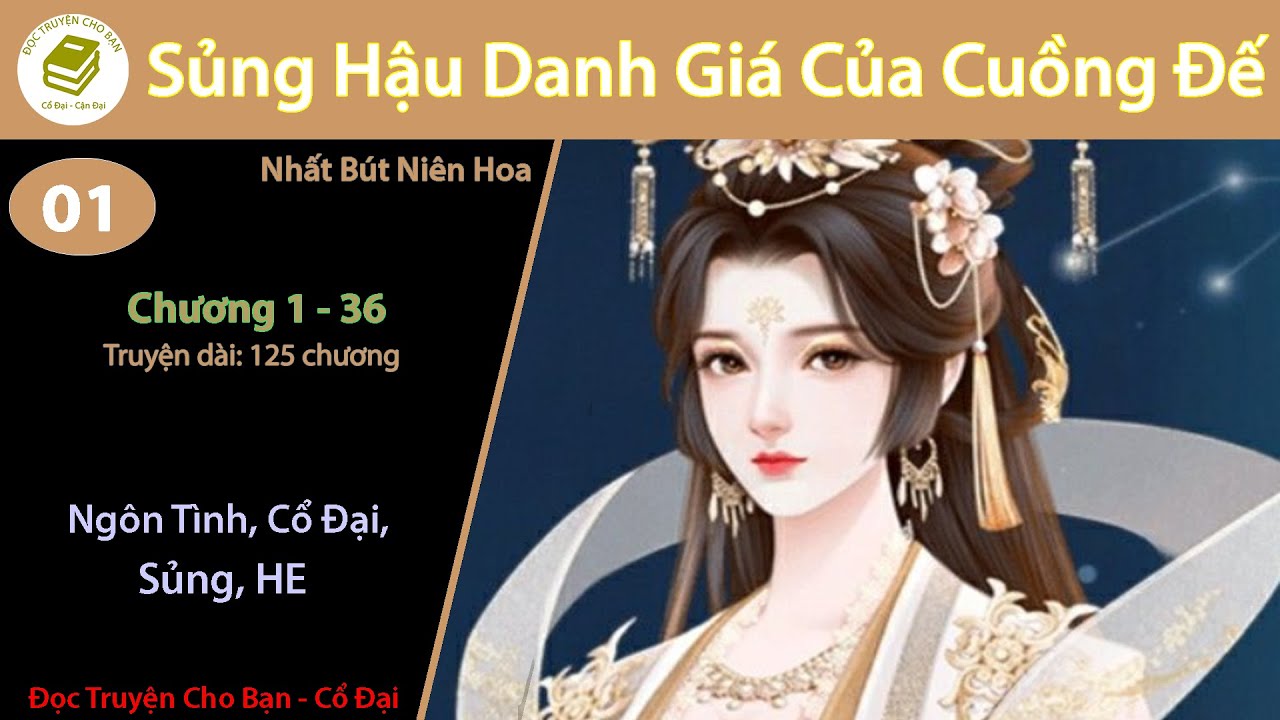 Tập 1 | Sủng Hậu Danh Giá Của Cuồng Đế | Cổ Đại, Sủng, HE