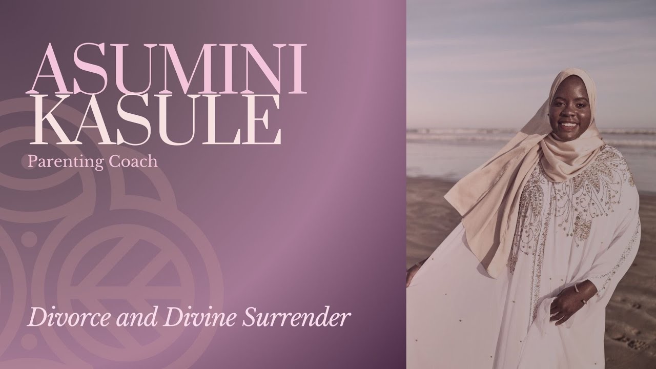 My Divorce and Divine Surrender | Asumini Kasule