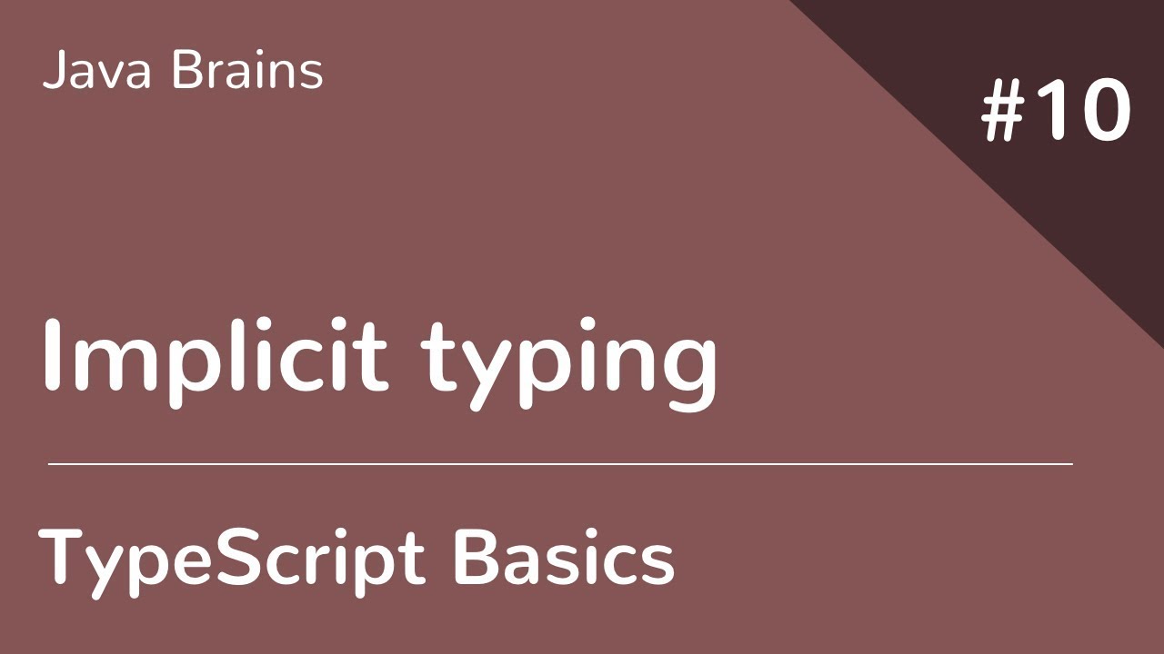 TypeScript Basics 10 - Implicit typing