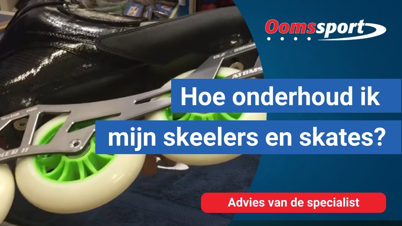 Oomssport - Hoe onderhoud ik mijn skeelers en skates?